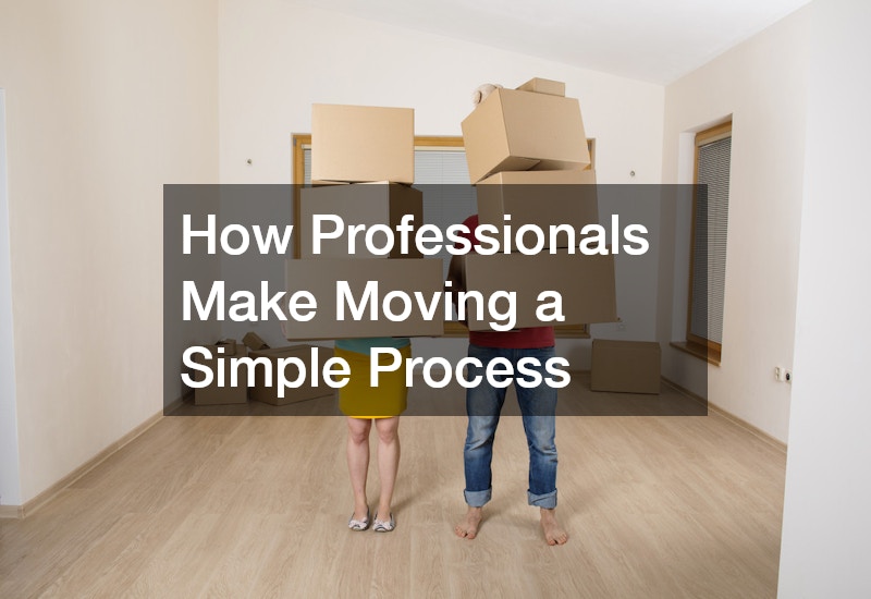 How Professionals Make Moving a Simple Process